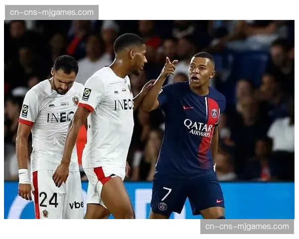 巴黎圣日耳曼客战尼斯前瞻：姆巴佩回归故地，尼斯主场盼止颓势